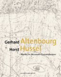 Gerhard Altenbourg - Horst Hussel : Werke im Museum Gunzenhauser …