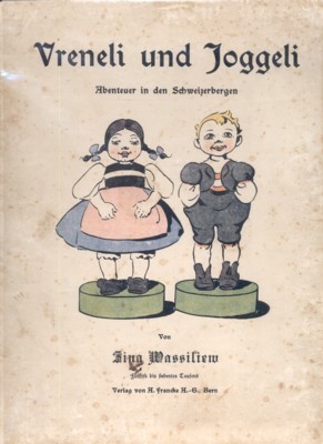 Vreneli und Joggeli. Abenteuer in den Schweizerbergen.