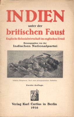 Indien unter der britischen Faust. Englische Kolonialwirtschaft im englischen Urteil. …