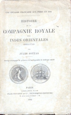 Histoire de la Compagnie Royale des Indes Orientales, 1664-1719.