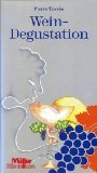 Wein-Degustation. Vorw. von Jean-Luc Pouteau. [Aus dem Franz. übers. von …