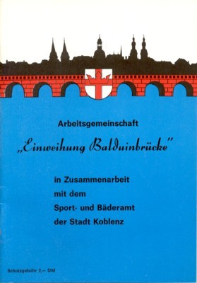 Arbeitsgemenschaft "Einweihung Balduinbrücke" im Zusammenarbeit mit dem Sport- und Bäderamt …