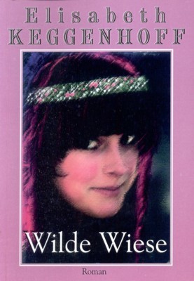 Wilde Wiese : Roman.