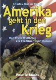 Amerika geht in den Krieg : der Erste Weltkrieg als …