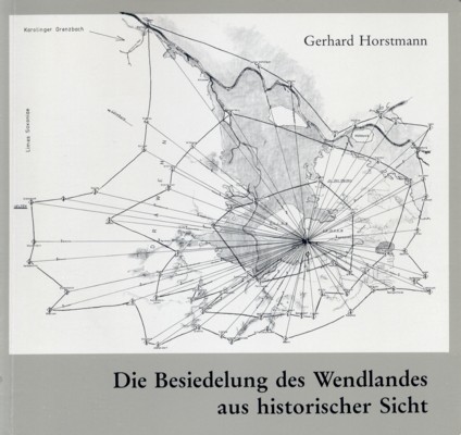 Die Besiedlung des Wendlandes aus historischer Sicht.