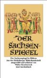 Der Sachsenspiegel in Bildern. Aus d. Heidelberger Bilderhandschr. ausgew. u. …