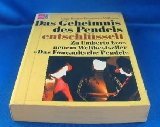 Das Geheimnis des Pendels - entschlüsselt : [zu Umberto Ecos …