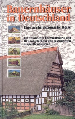 Bauernhäuser in Deutschland. Eine architektonische Reise. Mit historischer Übersichtskarte und …