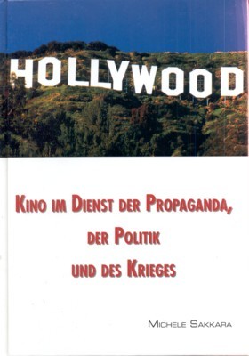 Kino im Dienst der Propaganda, der Politik und des Krieges.