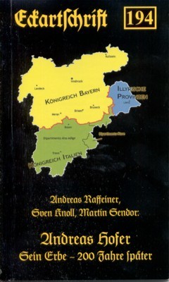 Andreas Hofer : sein Erbe - 200 Jahre später. Österreichische …
