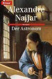 Der Astronom : Roman. Aus dem Franz. von Angelika Weidmann, …
