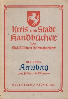 Der Kreis Arnsberg. Kreis- und Stadt-Handbücher des Westfälischen Heimatbundes.