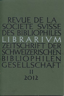 Librarium. Zeitschrift der schweizerischen bibliophilen Gesellschaft. Revue de la societé …