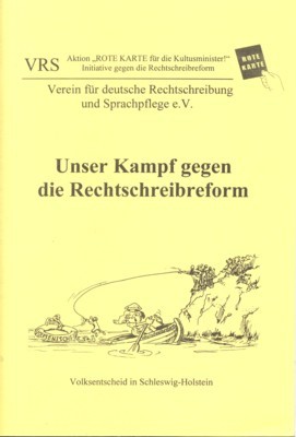 Unser Kampf gegen die Rechtschreibreform. Aktion "Rote Karte für die …