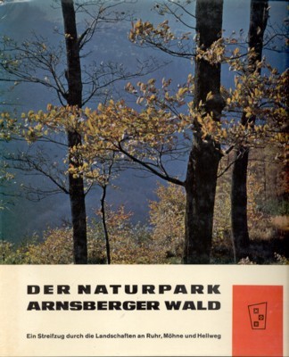 Naturpark Arnsberger Wald. Ein Streifzug in Wort und Bild durch …