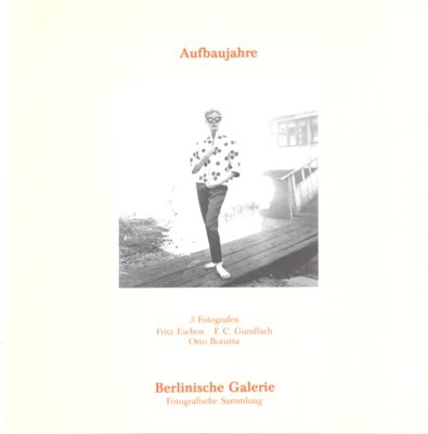 Aufbaujahre. 3 Fotografen: Fritz Eschen, F. C. Gundlach, Otto Borutta.