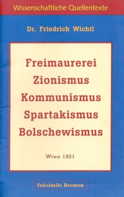 Freimaurerei - Zionismus - Kommunismus - Spartakismus - Boschlewismus.