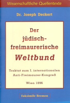 Der neugeplante jüdisch-freimaurerische Weltbund. Eine Antwort an den jüdischen Herzl-Gegner …