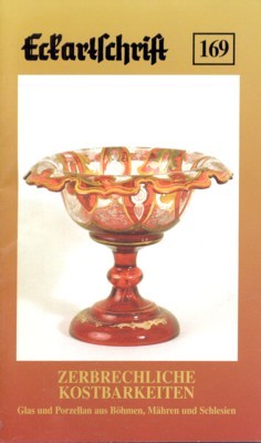 Zerbrechliche Kostbarkeiten. Glas und Porzellan aus Böhmen, Mähren und Schlesien. …