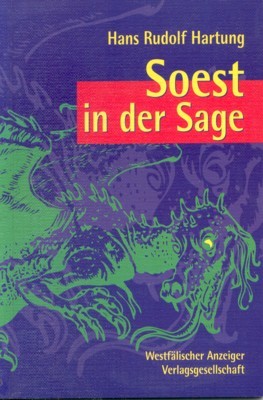 Soest in der Sage : eine Anzeiger-Serie.
