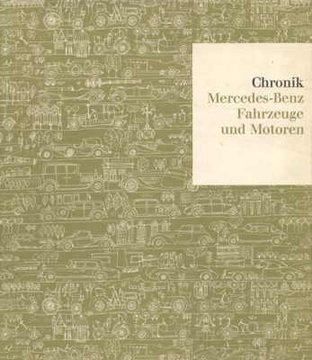 Chronik Mercedes-Benz: Fahrzeuge und Motoren.