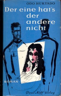 Der eine hat`s, der andere nicht. Roman.