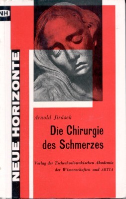 Die Chirurgie des Scmerzes. Neue Horizonte.