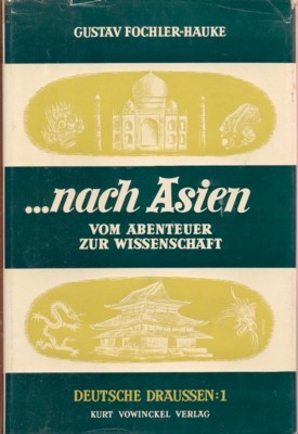 . nach Asien. Vom Abenteuer zur Wissenschaft. Deusche draussen, Band …