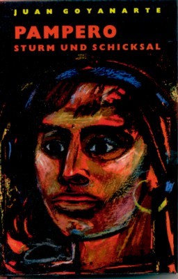 Pampero. Sturm und Schicksal. Aus dem Spanischen übertragen von Hans …