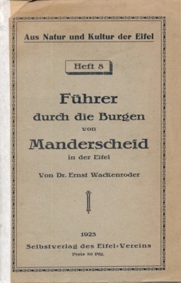 Führer durch die Burgen von Manderscheid in der Eifel. Aus …