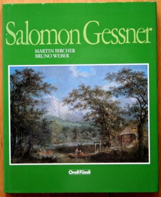 Salomon Gessner. Unter Mitw. von Bernhard von Waldkirch