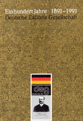 Einhundert Jahre Deutsche Exlibris-Gesellschaft : 1891 - 1991 ; [anlässlich …