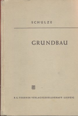 Grundbau. Teubners Fachbücher für Hoch- und Tiefbau.