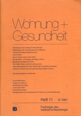 Wohnung + Gesundheit. Fachorgan des Instituts für Baubiologie.