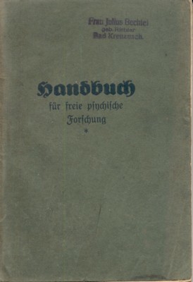 Handbuch für freie psychische Forschung. Herausgegeben vom Sekretariat des Internationalen …