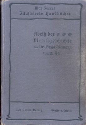 Abriss der Musikgeschichte. 1. und 2. Teil. Max hesses Illustrierte …
