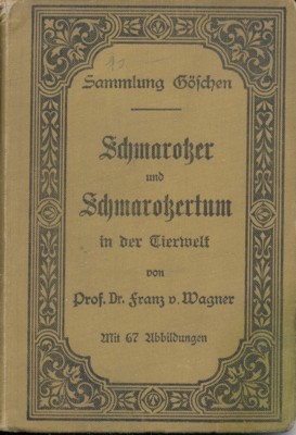 Schmarotzer und Schmarotzertum in der Tierwelt.Eine erste Einführung in die …