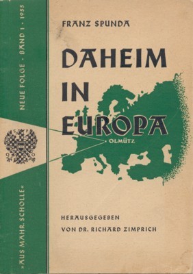 Daheim in Europa. Erlebtes und Erdachtes. Als Festgabe zum 65. …