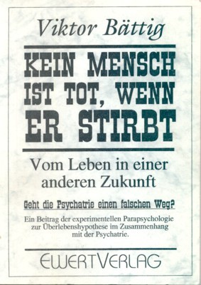 Kein Mensch ist tot, wenn er stirbt.