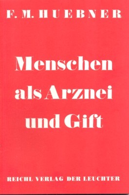 Menschen als Arznei und Gift.