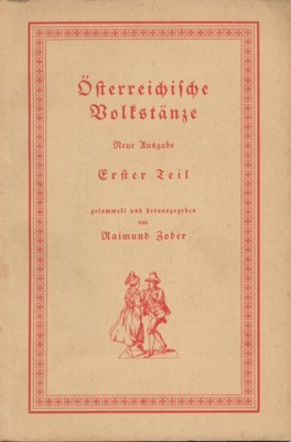 Österreichische Volkstänze. Neue Ausgabe. Erster Teil.