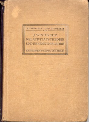 Relativitätslehre und Erkenntnislehre. Eine Untersuchung über die erkenntnistheoretischen Grundlagen der …