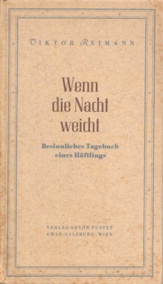 Wenn die Nacht weicht . Besinnliches Tagebuch eines Häftlings.