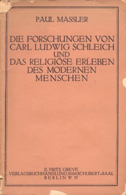 Die Forschungen von Carl Ludwig Schleich und das religiöse erbeln …