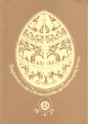 Begleitheft zu den Ostereiermärkten des Förderkreises Alte Kirchen, 1984.