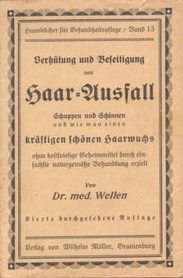 Verhütung und Beseitigung von Haar-Ausfall, Schuppen und Schinnen und wie …