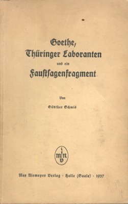 Goethe, Thüringer Laboranten und ein Faustsagenfragment.