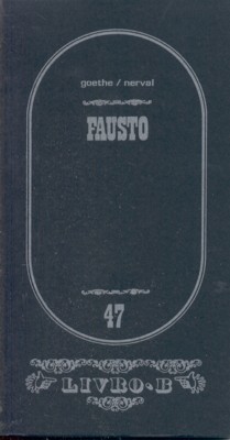 Fausto. Traduçao de Luiza Neto Jorge, sobre a versão francesa …