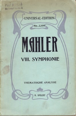 Gustav Mahlers VIII. Symphonie. Thematische Analyse. Mit einer Einleitung, biographischen …