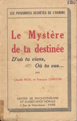 Le Mystère de ta destinée. D`où tu viens, Où tu …